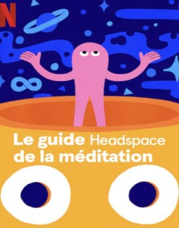 Le guide Headspace de la méditation